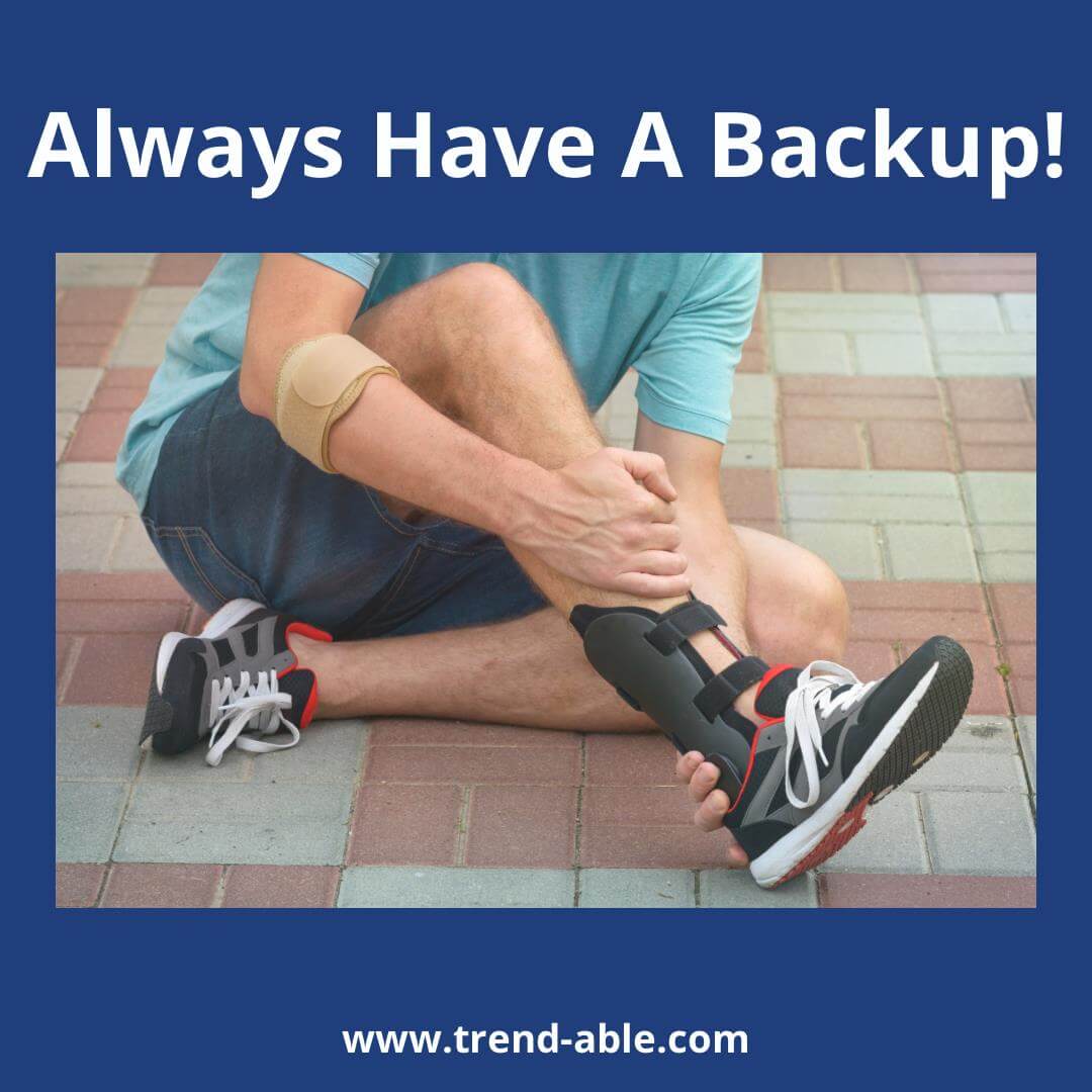 Always Have A Backup Mobility Device!