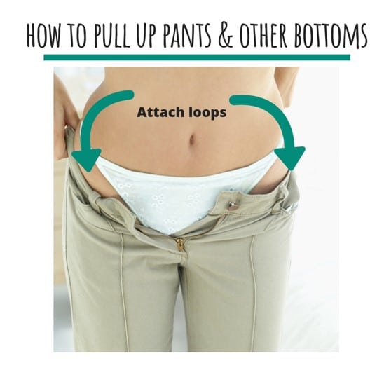 How to Pull Up Pants & other Bottoms