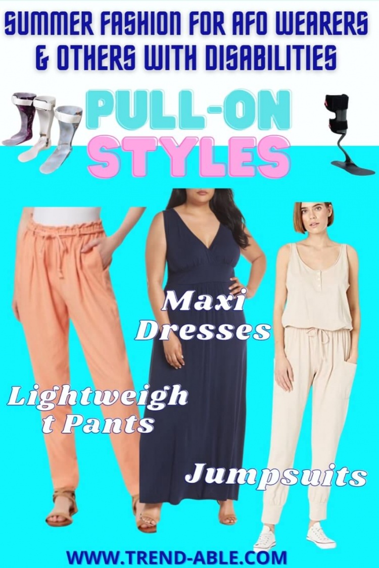 Top summer outfit ideas for people who wear afos and orthotics.