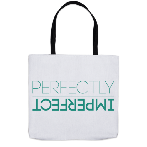 Perfectly Imperfect Tote Bag