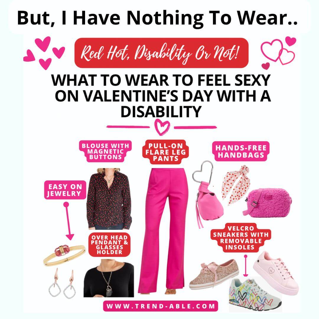 Tips & Adaptive Fashion For Looking & Feeling Sexy With A Disability On Valentine’s Day