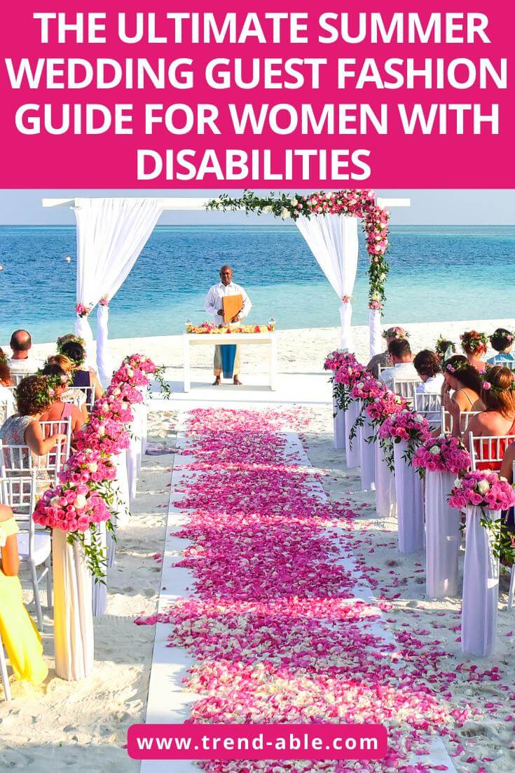 What to wear to a summer wedding when you have a disability and
