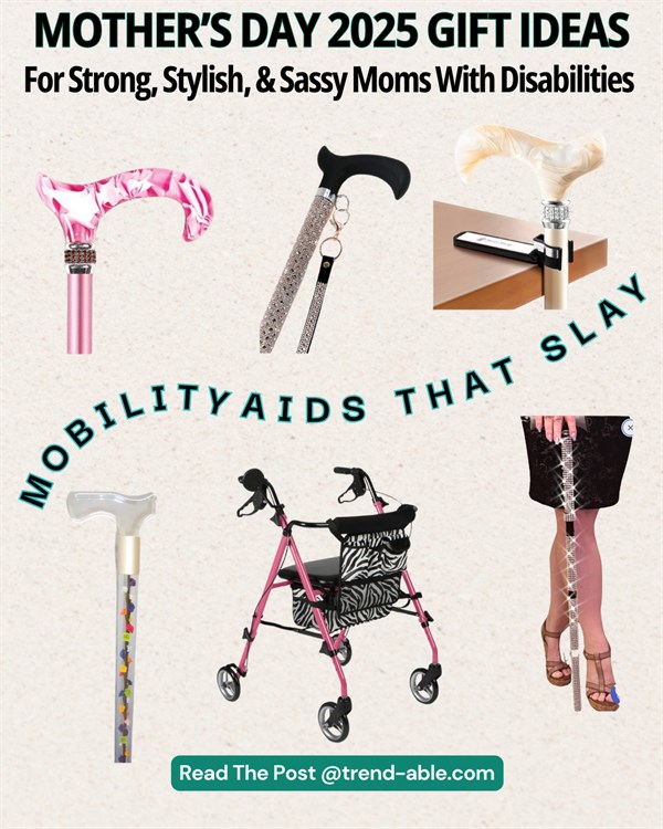 Fashionable mobility aids – glam canes, walkers & accessories for disabled moms.