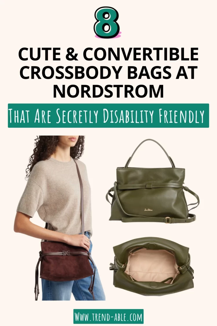 8 Nordstrom Convertible Crossbody Bags That Are Cute, CMT-Friendly & Disability-Friendly