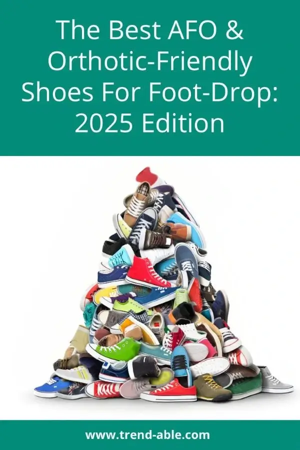 The best AFO & orthotic-friendly shoes for foot-drop: 2025 ediion