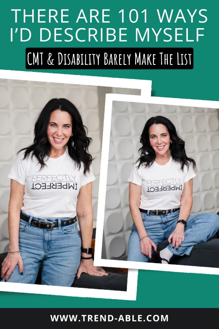 Personal essay about identity, style, and living with Charcot-Marie-Tooth disease without being defined by disability