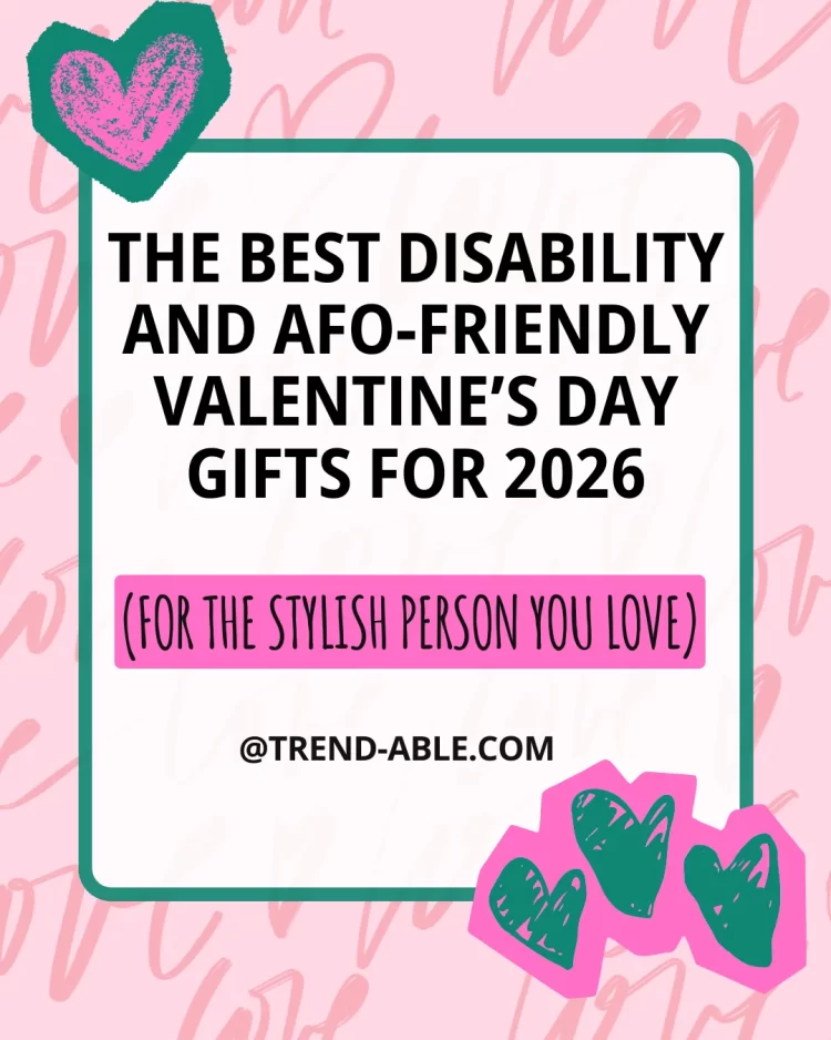 Valentine’s Day disability-friendly gift guide graphic with inclusive adaptive fashion and lifestyle gift ideas for women with disabilities.
