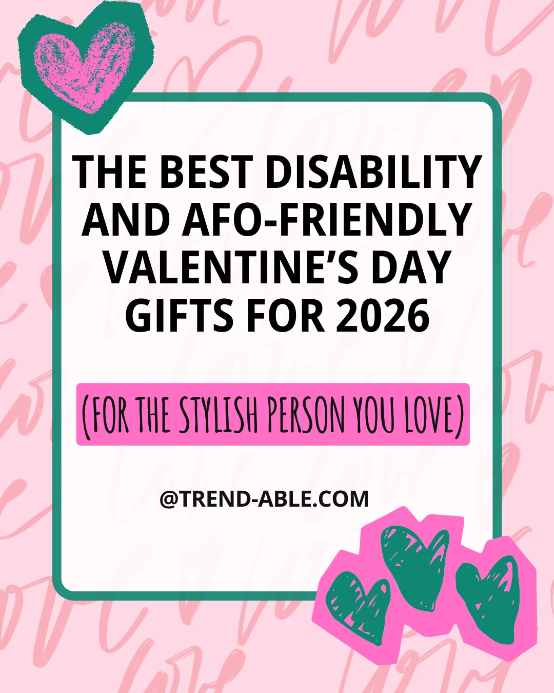 Valentine’s Day disability-friendly gift guide graphic with inclusive adaptive fashion and lifestyle gift ideas for women with disabilities.