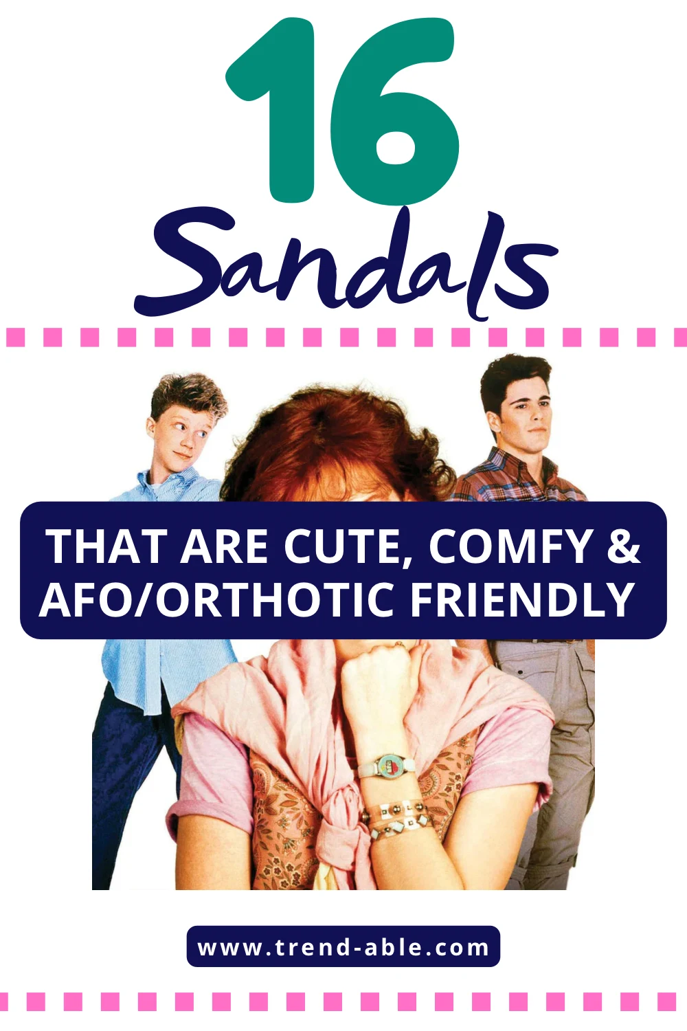 16 sandals for AFOs
