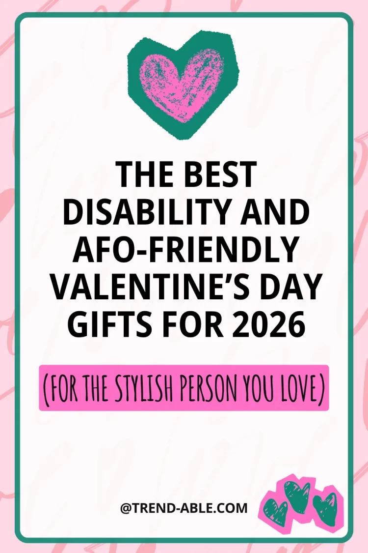 Valentine’s Day disability-friendly gift guide graphic with inclusive adaptive fashion and lifestyle gift ideas for women with disabilities.